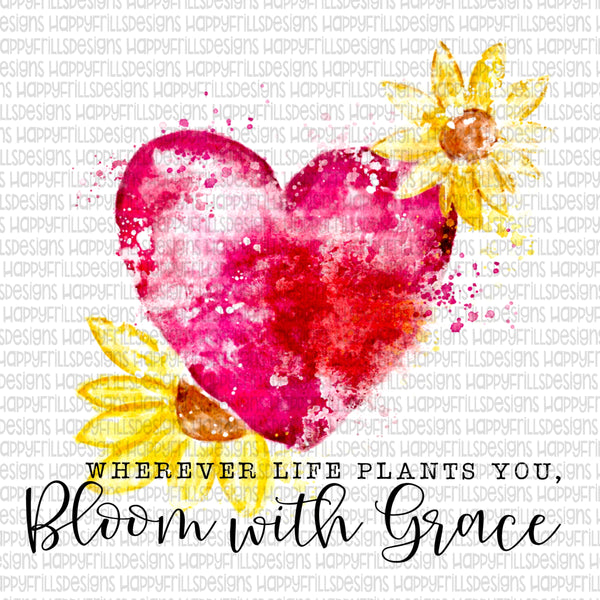 Wherever life plants you bloom with Grace watercolor