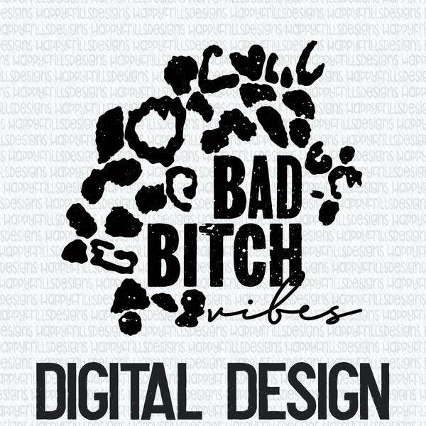 Bad bitch vibes digital design