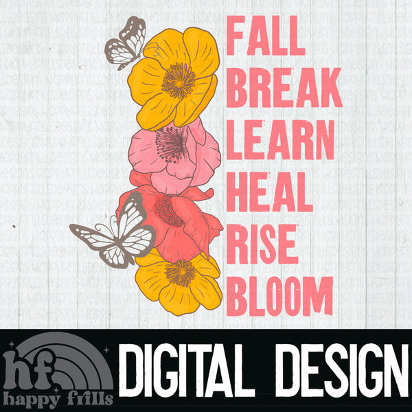 Fall, Break, Learn, Heal, Rise, Bloom