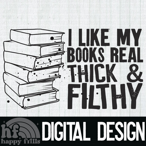 I like my books real thick & filthy