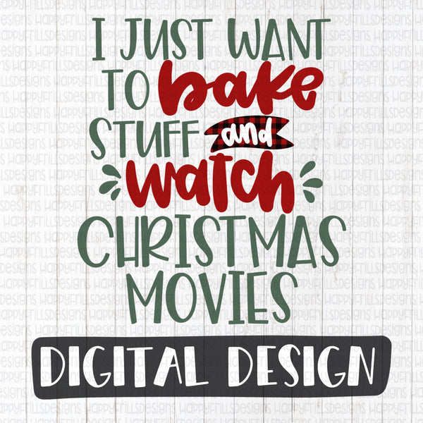 I just want to bake stuff and watch Christmas movie