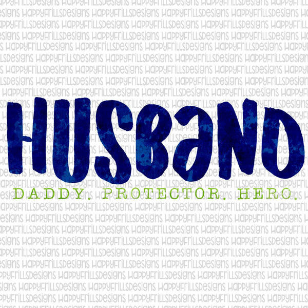 Husband (Daddy. Protector. Hero.)