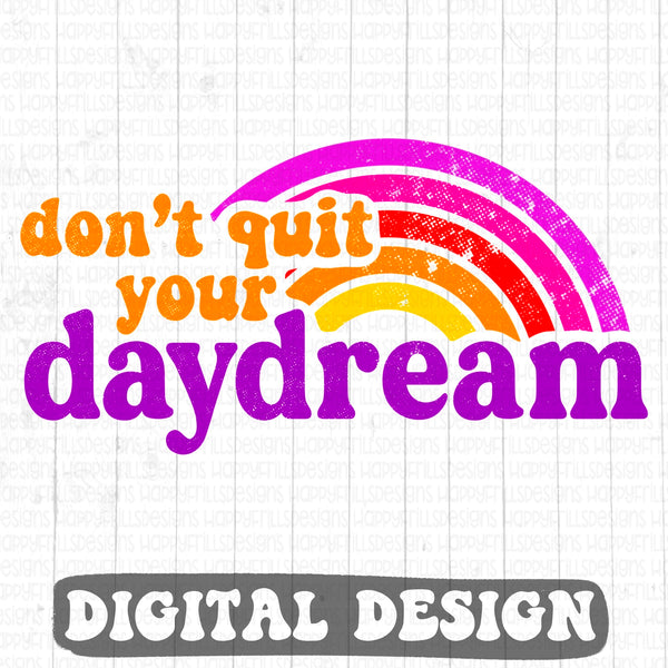 Don’t quit your daydream retro style digital design