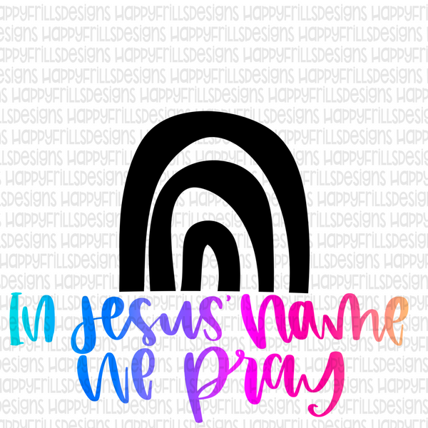 In Jesus’ name we pray
