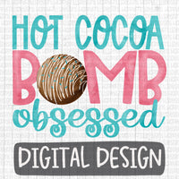 Hot Cocoa Bomb Obsessed (pink/blue)