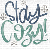 Stay Cozy (with snowflakes)