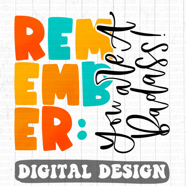 Remember: You are A Badass digital design