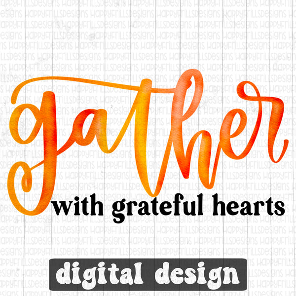 Gather with grateful hearts