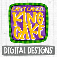 Can’t cancel king cake