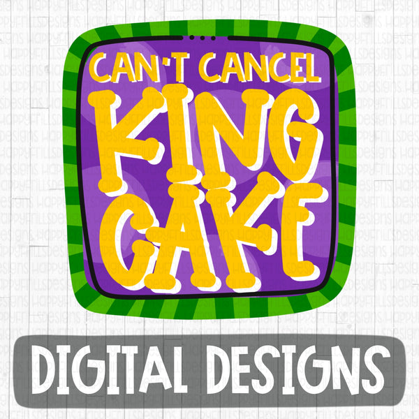 Can’t cancel king cake