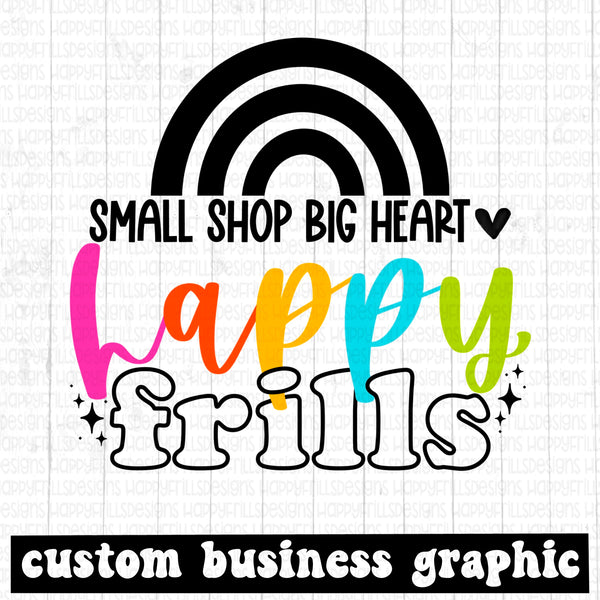 Small Shop Big Heart Custom Business Name graphic