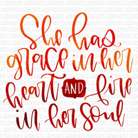 She has grace in her heart and fire in her heart!