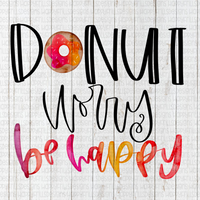 Watercolor donut worry be happy