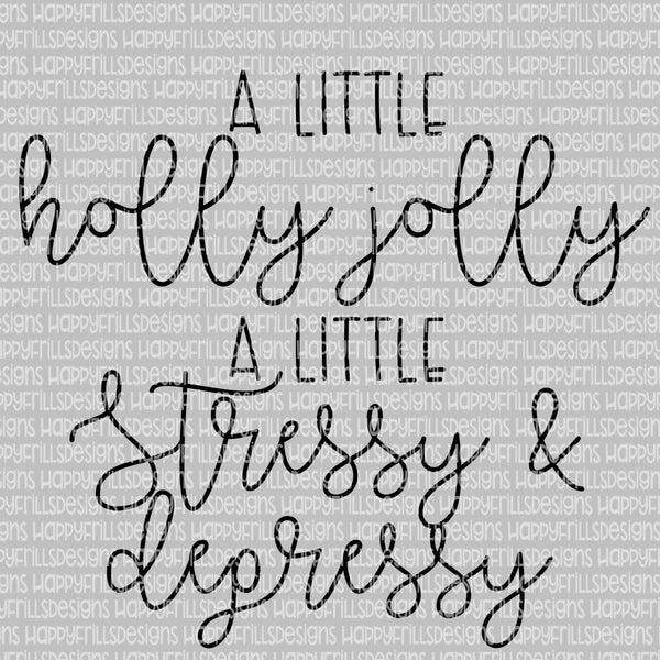 A little holly jolly a little stressy depressy
