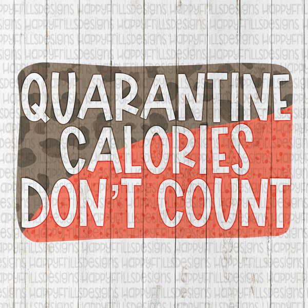 Quarantine Calories Don’t Count
