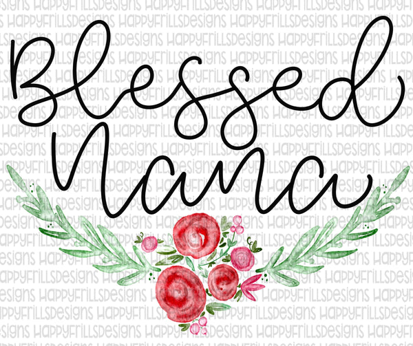 Watercolor/hand lettered Blessed Nana png instant download, nana Design for sublimation