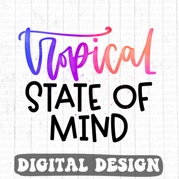 Tropical State of mind watercolor digital design