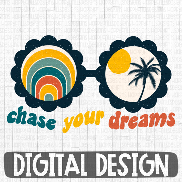 Chase your dreams digital design