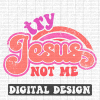 Try Jesus not me retro style digital design