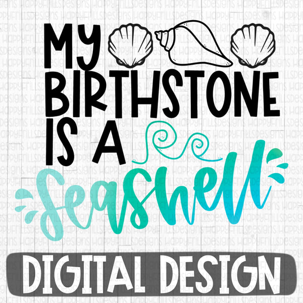 My birthstone is a seashell digital design