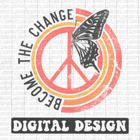 Become the change butterfly retro style digital design