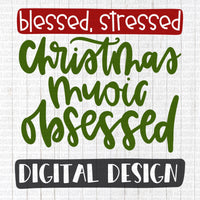 Stressed, Blessed Christmas Music Obsessed