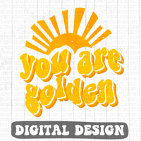 You Are Golden retro style digital design