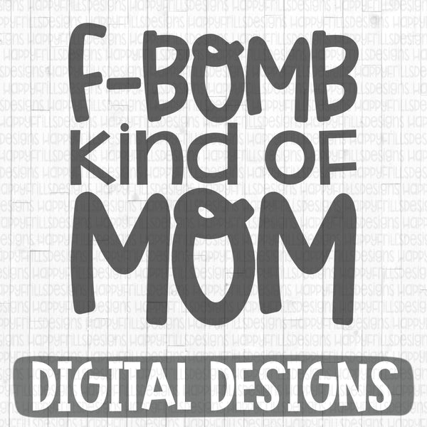 F-Bomb kind of Mom