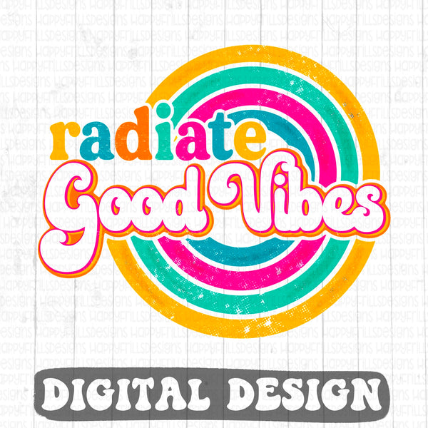 Radiate Good vibes retro style digital design