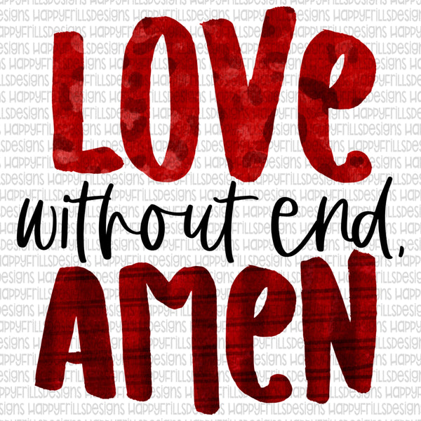 Love without end, amen