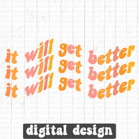 It will get better digital design