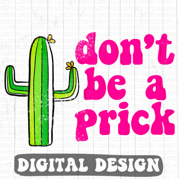 Don’t be a prick retro style digital design