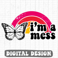 I’m a mess butterfly retro style digital design