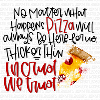 In Crust We Trust Pizza For Life