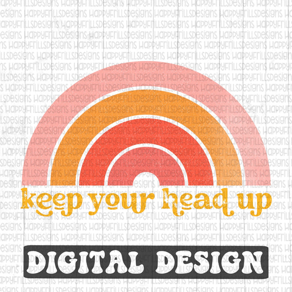 Keep your head up retro style digital design