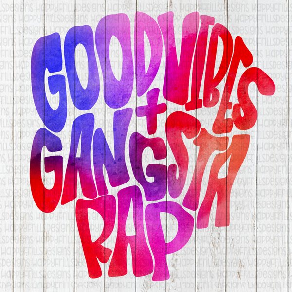 Watercolor good vibes and gangsta rap