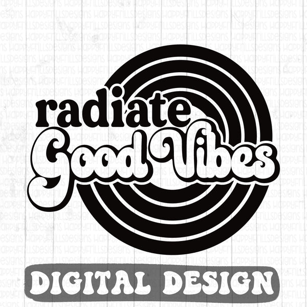 Radiate Good vibes single color retro style digital design