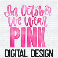 In October we wear pink watercolor digital design