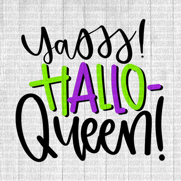 Yasss Hallo-Queen