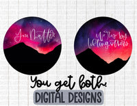 You matter and We rise by lifting others night sky bundle