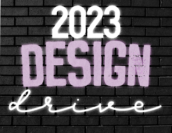 2023 Annual design drive