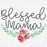Watercolor/hand lettered Blessed Mama png instant download, mama Design for sublimation
